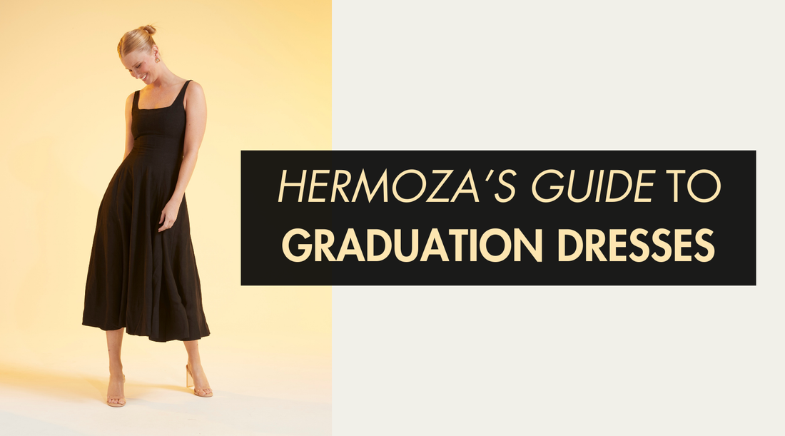 HERMOZA'S GUIDE TO GRADUATION DRESSES