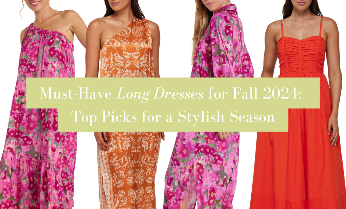 Must-Have Long Dresses for Fall 2024: Top Picks for a Stylish Season