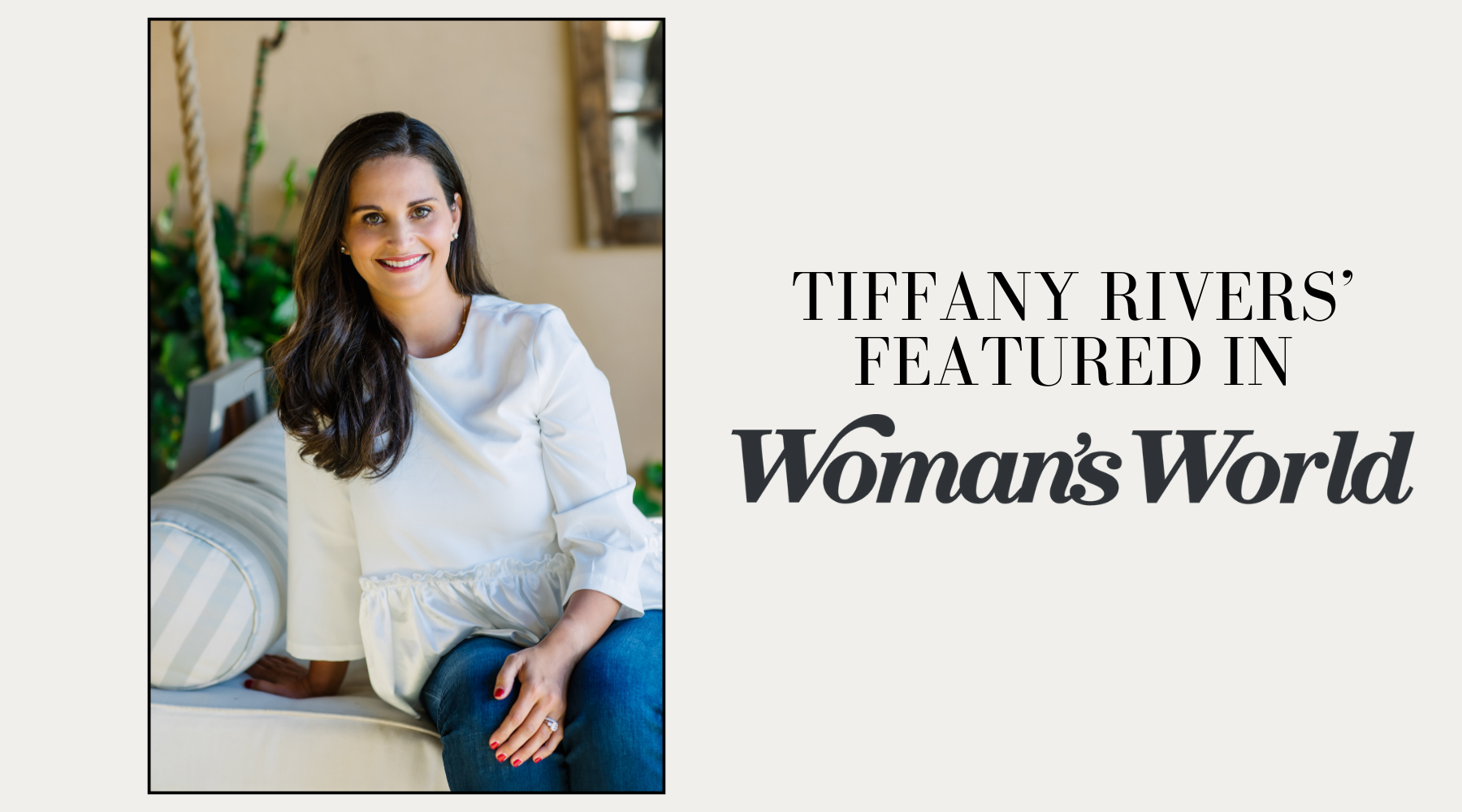 Tiffani Rivers Hermoza's Tiffany Rivers Featured as Expert in Woman's World with Top ...
