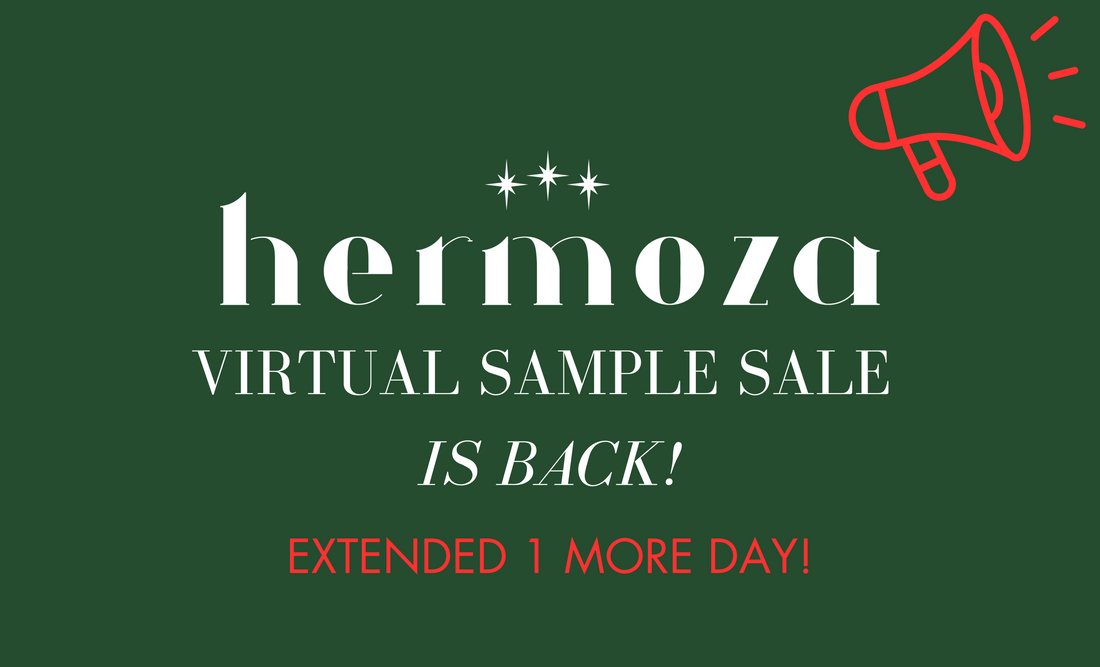 Hermoza’s Annual Virtual Sample Sale Extended – One More Day to Shop!